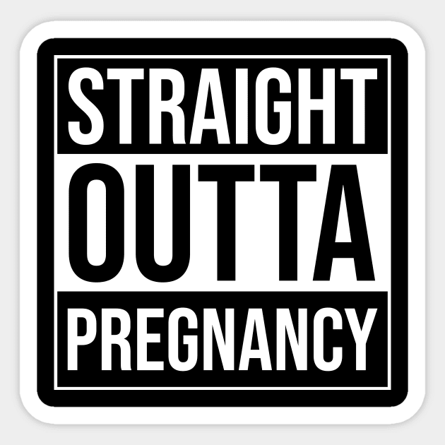 Straight Outta Pregnancy Proud Fresh Mother Sticker by BlueTodyArt